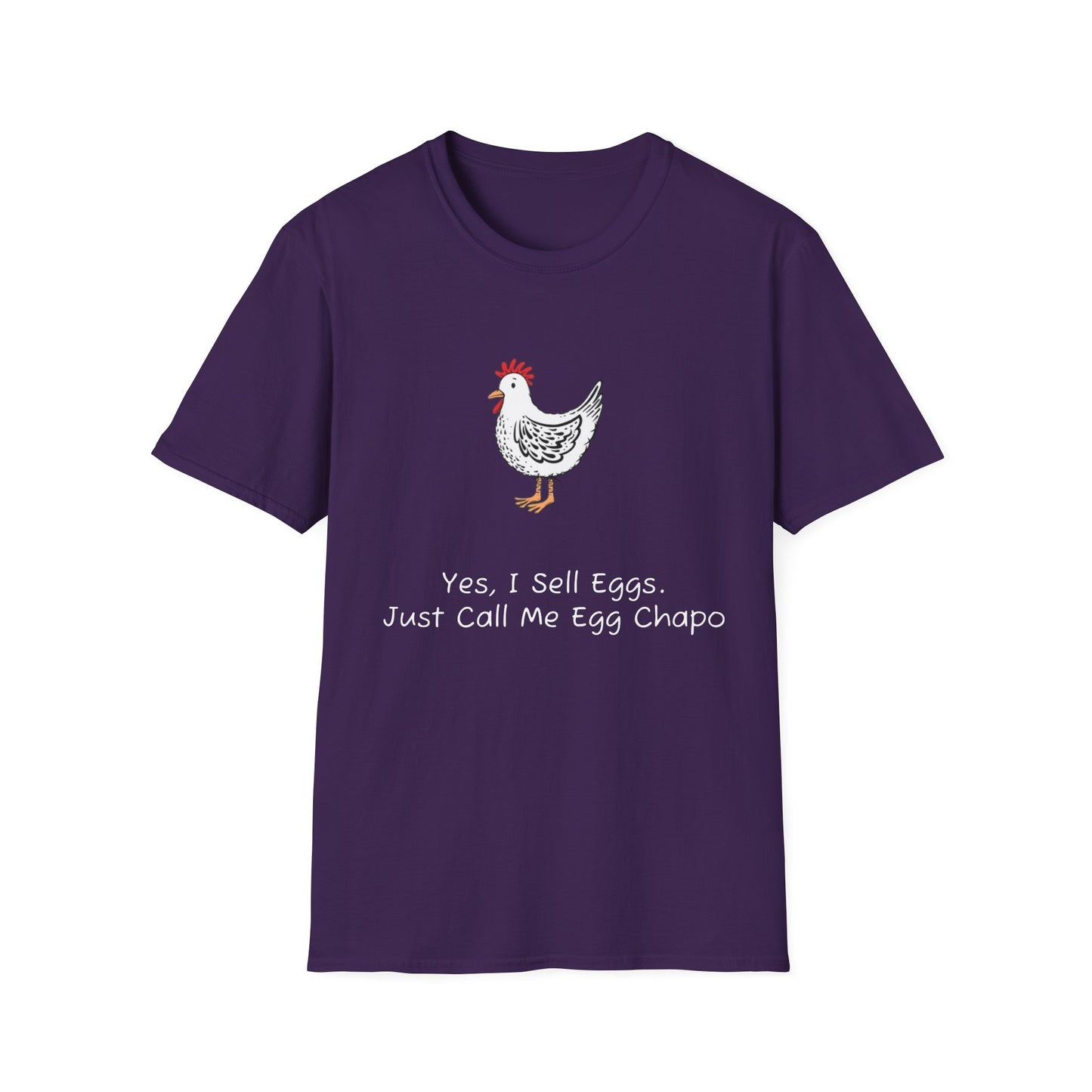 Just Call Me Egg Chapo T-Shirt