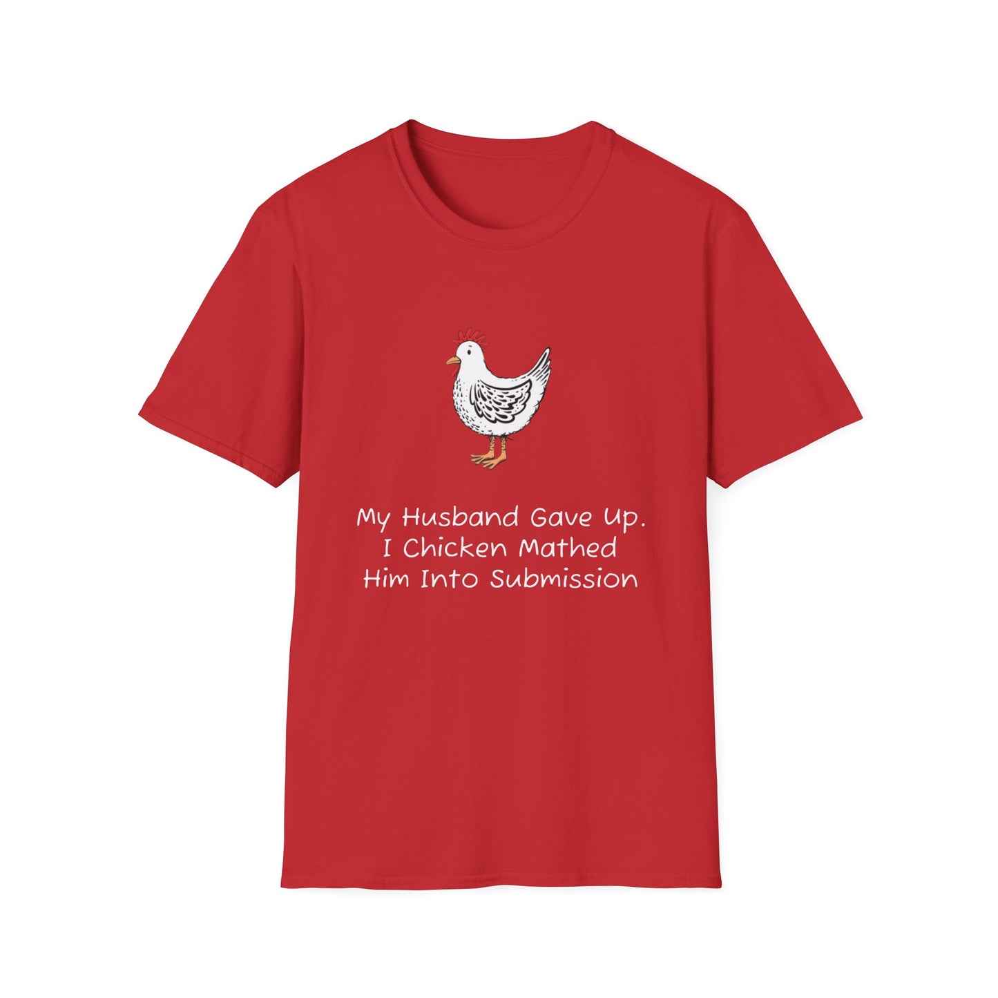 I Chicken Mathed Him Into Submission T-Shirt