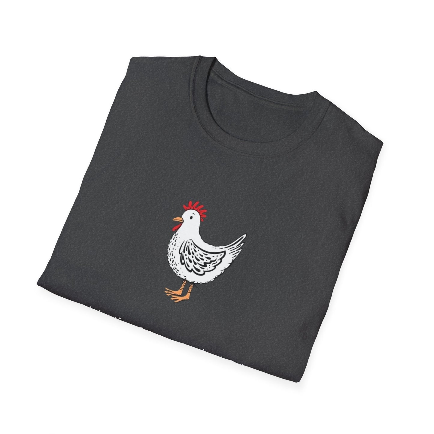 I Told Him I Wanted Chickens T-Shirt