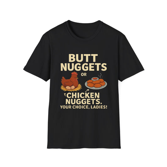 WeBeClucking “Butt Nuggets Or Chicken Nuggets” T-Shirt