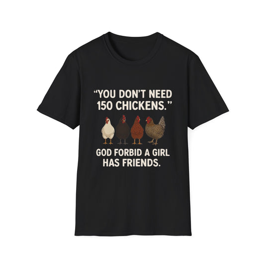 WeBeClucking “God Forbid A Girl Has Friends” T-Shirt