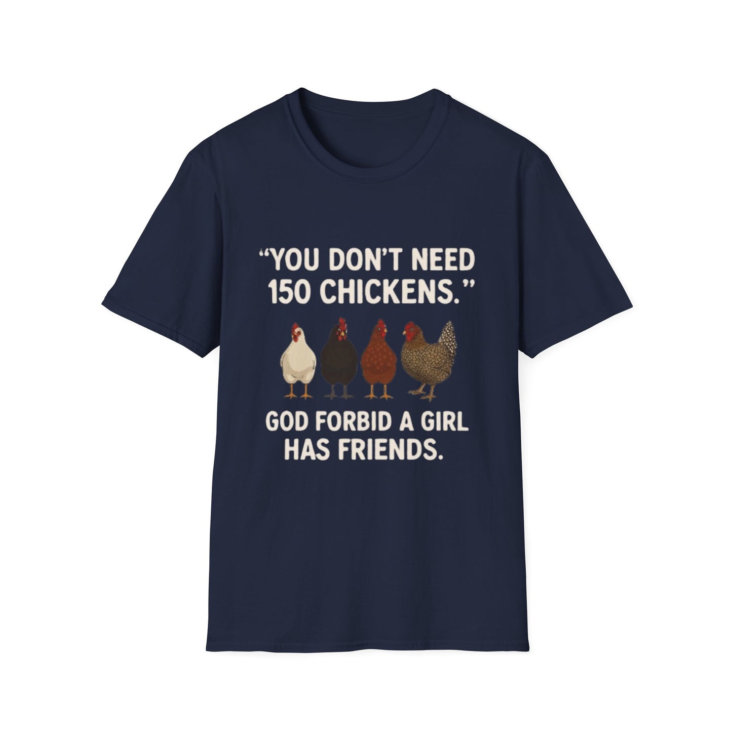WeBeClucking “God Forbid A Girl Has Friends” T-Shirt