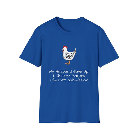 I Chicken Mathed Him Into Submission T-Shirt